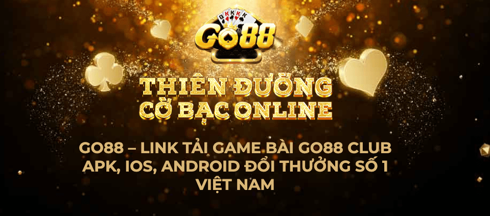 Go88 thiên đường cờ bạc online