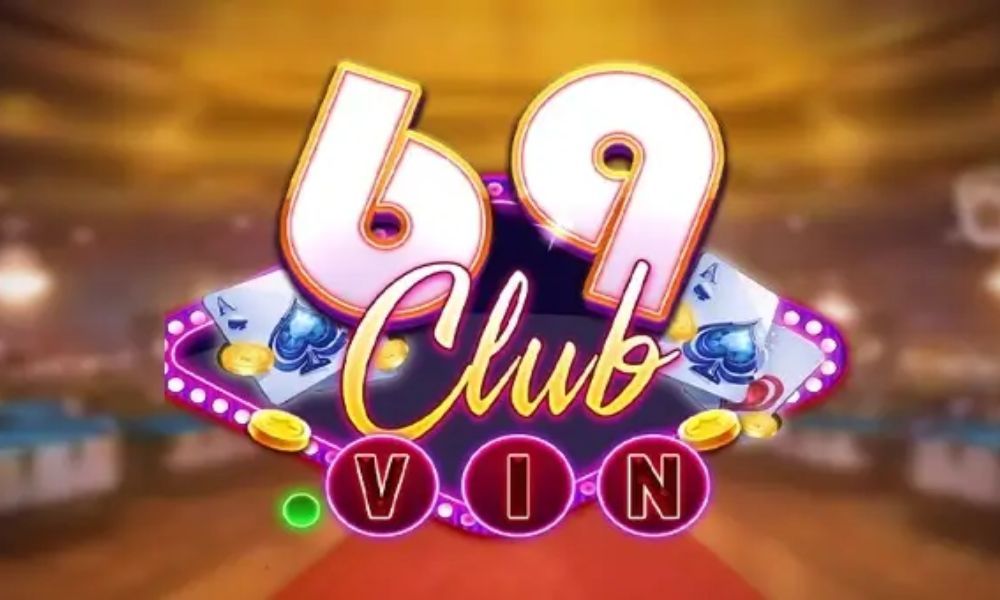 69Club- Sân chơi game cá cược đổi thưởng số 1 hiện nay Mục đích cá cược cổng game